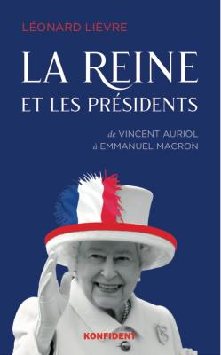 LA REINE ET LES PRÉSIDENTS